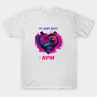 My Heart Beats In RPM T-Shirt